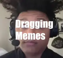 dragging-memes.webp